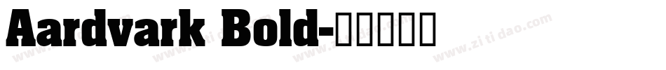 Aardvark Bold字体转换